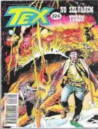 Tex 324 - No Selvagem Yukon - Globo - 1996