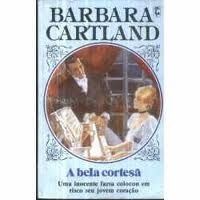 Bela Cortesã - Barbara Cartland 305