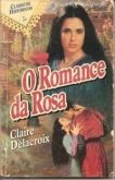 O Romance Da Rosa - Classicos Historicos 07