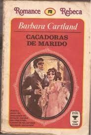 Caçadoras De Maridos - Barbara Cartland - 1978