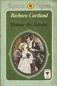 Fome De Amor - Barbara Cartland - 1978